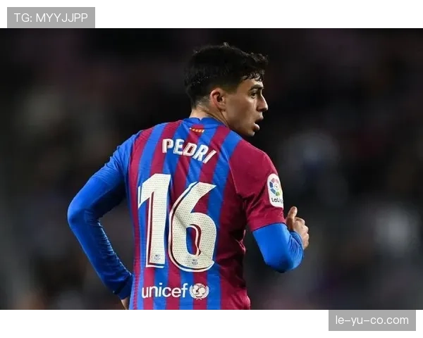 佩德里闪耀顶级舞台，青训新星蜕变为中场核心