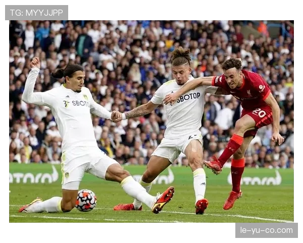 利兹联持续提升高压体系，战术发挥显著逆转比赛局势